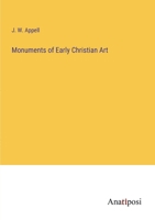 Monuments of Early Christian Art 3382804425 Book Cover