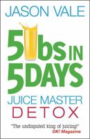 5LBs in 5 Days: The Juice Detox Diet 000755589X Book Cover