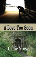 A Love Too Soon 1537004484 Book Cover