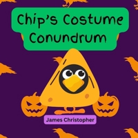 Chip's Costume Conundrum (Chip the Crow Series): A Rhyming Story About Embracing Your Uniqueness for Kids 4-8 (The Adventures of Chip the Crow) B0D9JNPNWN Book Cover