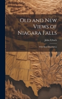 Old and New Views of Niagara Falls: With Short Description 102050837X Book Cover