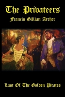 The Privateers: Francis William Archer B0C9S7PD55 Book Cover
