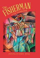 The Fisherman: A Life Transformed 1664283579 Book Cover
