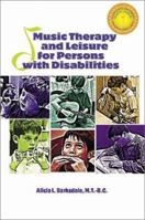 Music Therapy and Leisure for Persons With Disabilities 1571675116 Book Cover