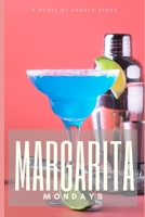 Margarita Mondays B08929Z9PP Book Cover