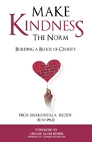 Make KINDNEsS The Norm: Building a Block of Civility – Let's build a kinder world together 177640890X Book Cover