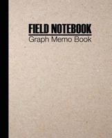 Field Notebook: Graph Memo Book Squares Quad Rule Composition Notebook Diary For Students and Teachers 1720232709 Book Cover