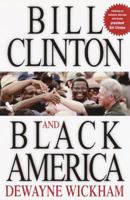 Bill Clinton and Black America 0345450337 Book Cover