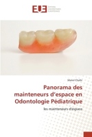 Panorama des mainteneurs d’espace en Odontologie Pédiatrique: les mainteneurs d'espace (French Edition) 6203453994 Book Cover