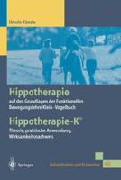 Hippotherapie auf den Grundlagen der Funktionellen Bewegungslehre Klein-Vogelbach: Hippotherapie-K: Theorie, praktische Anwendung, Wirksamkeitsnachweis (Rehabilitation und Prävention) 3540652205 Book Cover