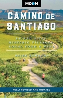 Moon Camino de Santiago: Sacred Sites, Historic Villages, Local Food Wine 1640496084 Book Cover
