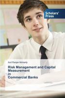 Risk Management and Capital Measurement in Commercial Banks 3639717279 Book Cover