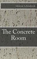 The Concrete Room 1453853928 Book Cover