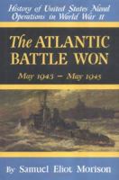 History of US Naval Operations in WWII 10: Atlantic Battle Won 5/43-5/45 1591145767 Book Cover