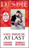 His Bride at Last 0373047622 Book Cover
