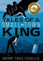 Tales of a Small-Town King 1457566524 Book Cover