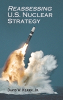 Reassessing U.S. Nuclear Strategy 160497964X Book Cover
