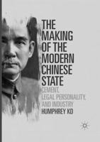 The Making of the Modern Chinese State: Cement, Legal Personality and Industry 9811096775 Book Cover