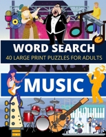 Word Search MUSIC: 40 Large Print Puzzles for Adults B08L65SMJ5 Book Cover