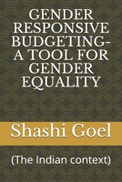 Gender Responsive Budgeting- A Tool for Gender Equality: (The Indian context) B08GFX5KQF Book Cover