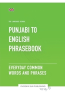 Punjab To English Phrasebook - Everyday Common Words And Phrases B0CBHP5R9K Book Cover