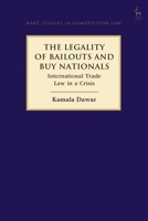 The Legality of Bailouts and Buy Nationals: International Trade Law in a Crisis 1509935134 Book Cover
