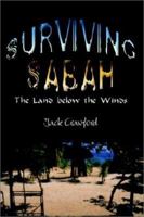 Surviving Sabah: The Land Below the Winds 1403395691 Book Cover