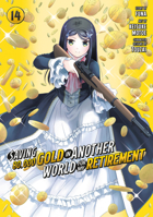Saving 80,000 Gold in Another World for My Retirement 14 (Manga) (Saving 80,000 Gold in Another World for My Retirement (Manga)) B0FF31BTV9 Book Cover