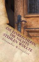 Die Einbrecherin, die nichts stehlen wollte 1542725127 Book Cover