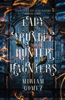 Lady Arundel and the Hunter of Haunters (Hunters of Haunters) 1959335006 Book Cover