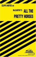 All the Pretty Horses (Cliffs Notes) 0764585517 Book Cover