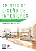 Apuntes de diseño de interiores: Principios básicos de escalas, espacios, colores y más (Spanish Edition) 9587713710 Book Cover