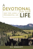 A Devotional For Your Life: Help for Living a Providential Life 1664260501 Book Cover