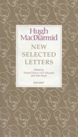 New Selected Letters: Hugh MacDiarmid 1857542738 Book Cover