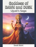 Goddess of Dawn and Dusk: Ujyali’s Saga B0DR99SG3H Book Cover