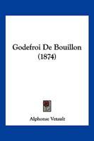 Godefroi de Bouillon 116845056X Book Cover