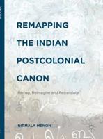 Remapping the Indian Postcolonial Canon: Remap, Reimagine and Retranslate 1349711357 Book Cover