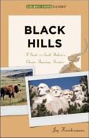 The Black Hills: A Guide to South Dakota's Classic American Frontier (Tourist Town Guides) 1935455109 Book Cover