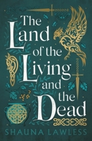 The Land of the Living and the Dead 180328272X Book Cover