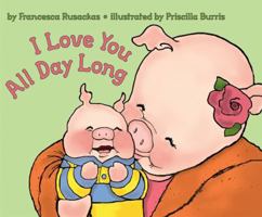 I Love You All Day Long 0060502762 Book Cover