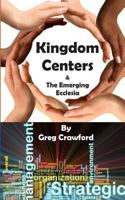 Kingdom Centers and the Emerging Ecclessia 1481239171 Book Cover