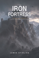 The Iron Fortress B0HGGMGLBF Book Cover