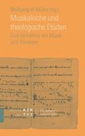 Musikalische Und Theologische Etuden: Zum Verhaltnis Von Musik Und Theologie 3290200760 Book Cover