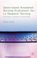 Genre-based Automated Writing Evaluation for L2 Research Writing: From Design to Evaluation and Enhancement 1137333367 Book Cover