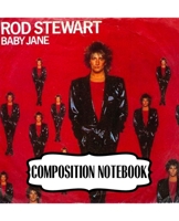 Composition Notebook: Rod Stewart British Rock Singer Songwriter Best-Selling Music Artists Of All Time Great American Songbook Billboard Hot 100 All-Time Top Artists. Soft Cover Paper 7.5 x 9.25 Inch 1697483968 Book Cover