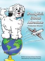 Bradykin's Global Adventure: A Volunteer Mission 1961978504 Book Cover