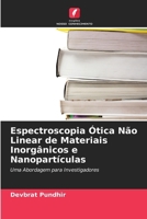 Espectroscopia Ótica Não Linear de Materiais Inorgânicos e Nanopartículas (Portuguese Edition) 6209816940 Book Cover