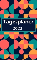 2022 - T�glicher Terminbuch & Planer: Eine Seite pro Tag: T�glicher Planer mit Platz f�r Priorit�ten, st�ndliche To-Do-List & Notes-Sektion null Book Cover