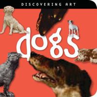 Discovering Art Dogs 0892369493 Book Cover