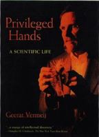 Privileged Hands: A Scientific Life 0716731991 Book Cover